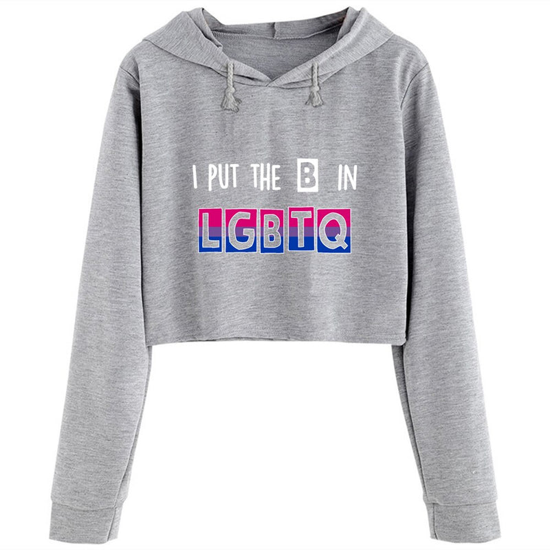 I Put The B In LGBTQ Bisexual Pride Crop Hoodies For Girls Women